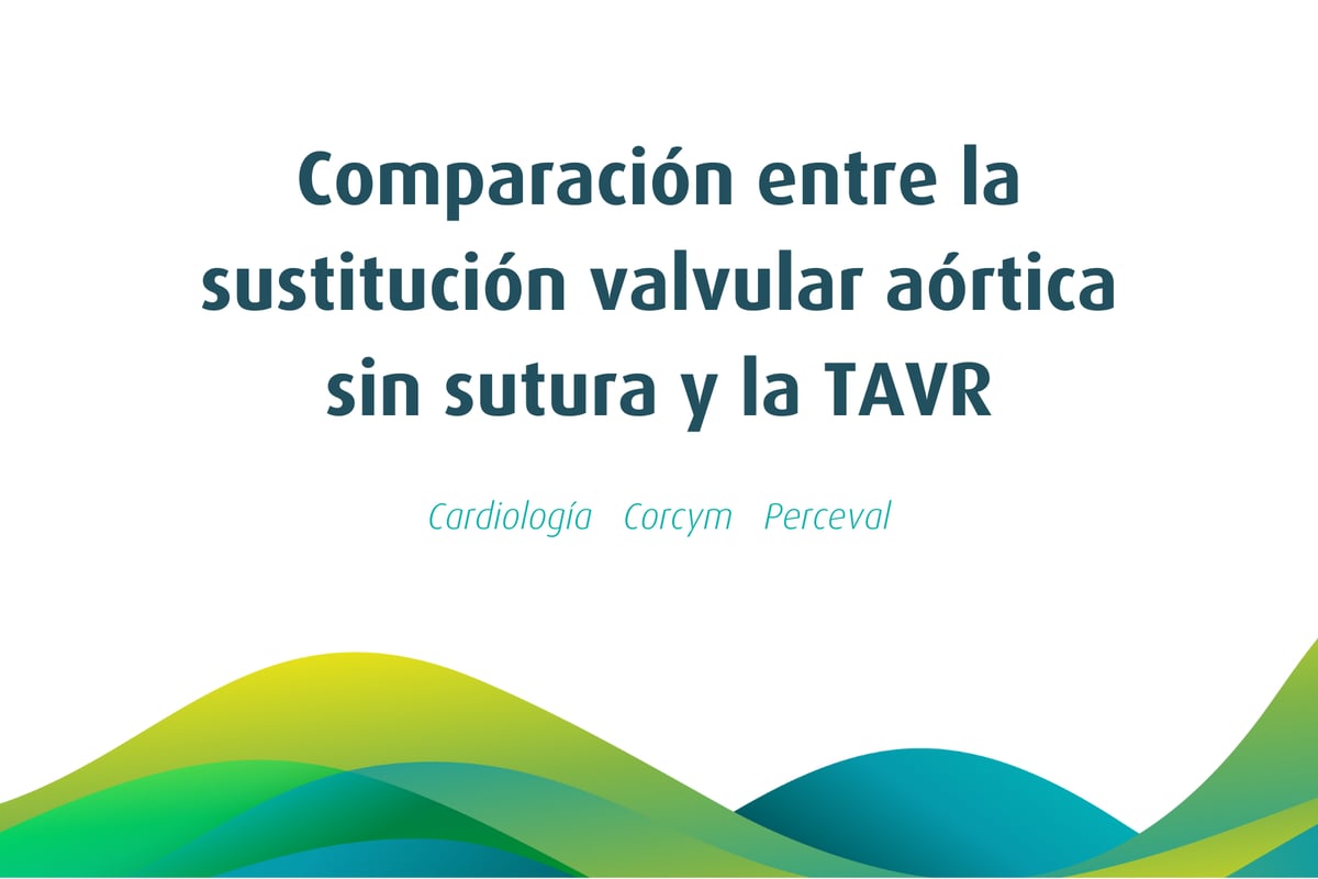 Comparación entre la sustitución valvular aórtica sin sutura y la TAVR